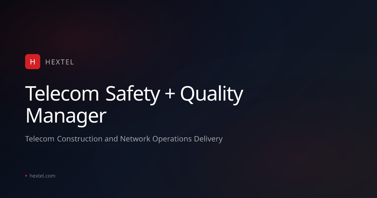 Telecom Safety + Quality Manager | HexTel